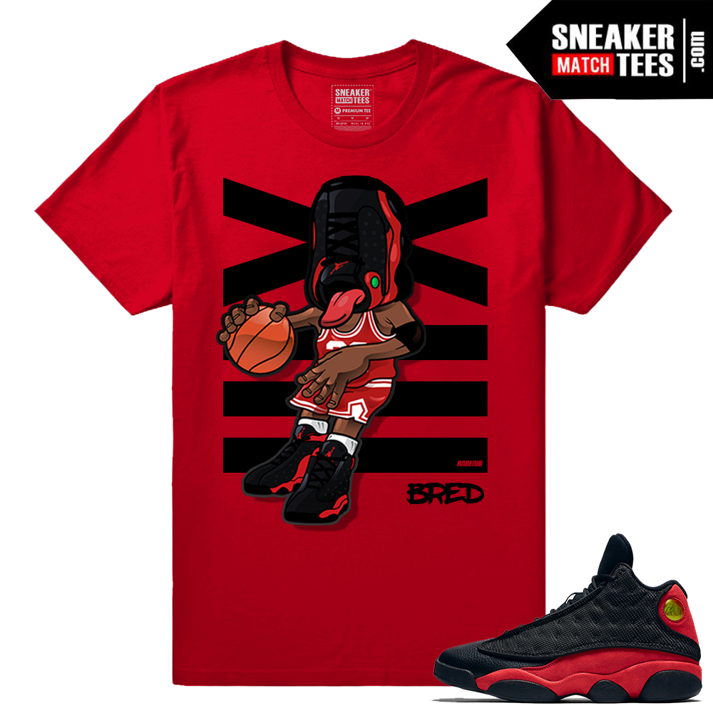 Sneakerhead Jordan 13 Bred shirts to match - SneakerMatchTees.com