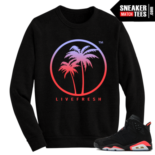 Infrared 6s Black Crewneck Sweater Live Fresh Palm