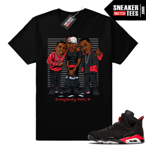 Infrared 6s Everybody Eats B shirt