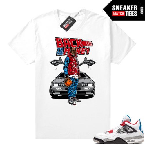 Jordan 4 What the shirt white Back to the Money