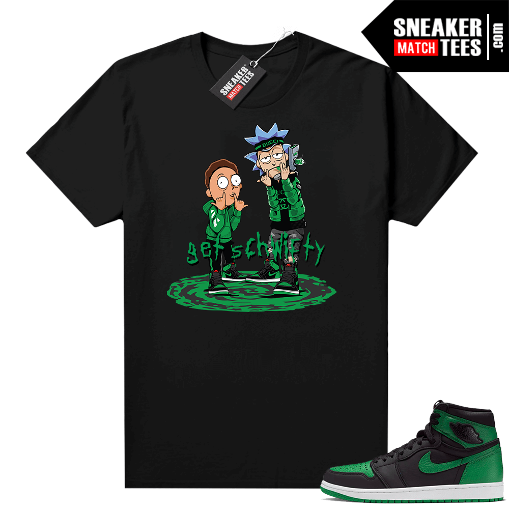Pine Green 1s shirt Black Get Schwifty