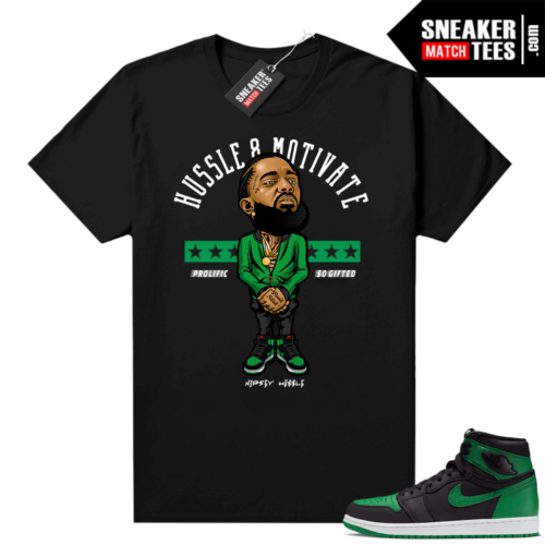 Pine Green 1s shirt black Nipsey Hussle Motivate