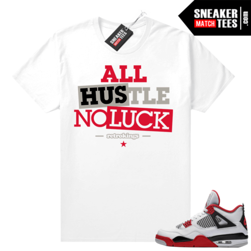 Fire Red 4s Jordan billie Sneaker Tees Shirts White All Hustle