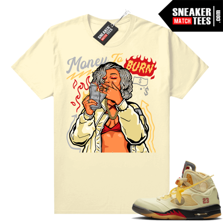 OFF White Jordan 5 Sail Sneaker Tees Shirts Sail Money To Burn | Jordan 5 OFF White Sail Sneaker 