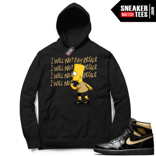 Jordan 1 Black Gold Metallic Sneaker Match Hoodie Black Will Not Pay Resale