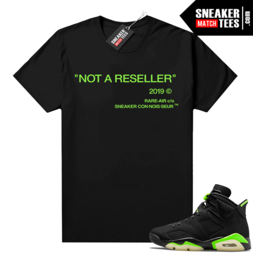 Electric Green 6s sneaker tees shirts Black Not A Reseller