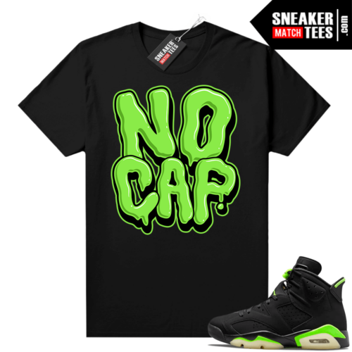 Electric Green 6s sneaker tees shirts No Cap