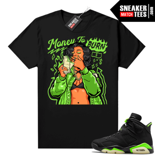 Electric Green 6s sneaker tees shirts black Money To Burn