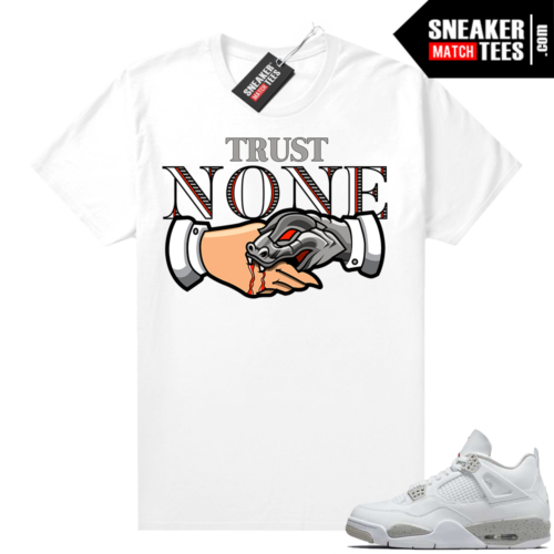 White Oreo 4s Jordan match Sneaker tees Trust No One