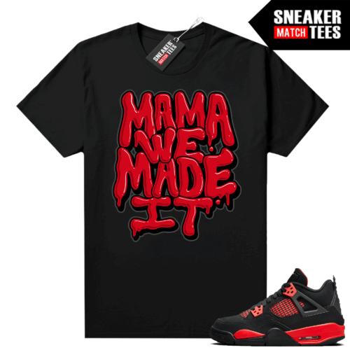 Red Thunder 4s Sneaker Match Tees Black Mama We Made It