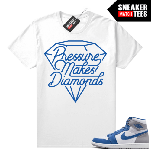 Jordan 1 True Blue shirts Sneaker Match White Pressure Makes Diamonds