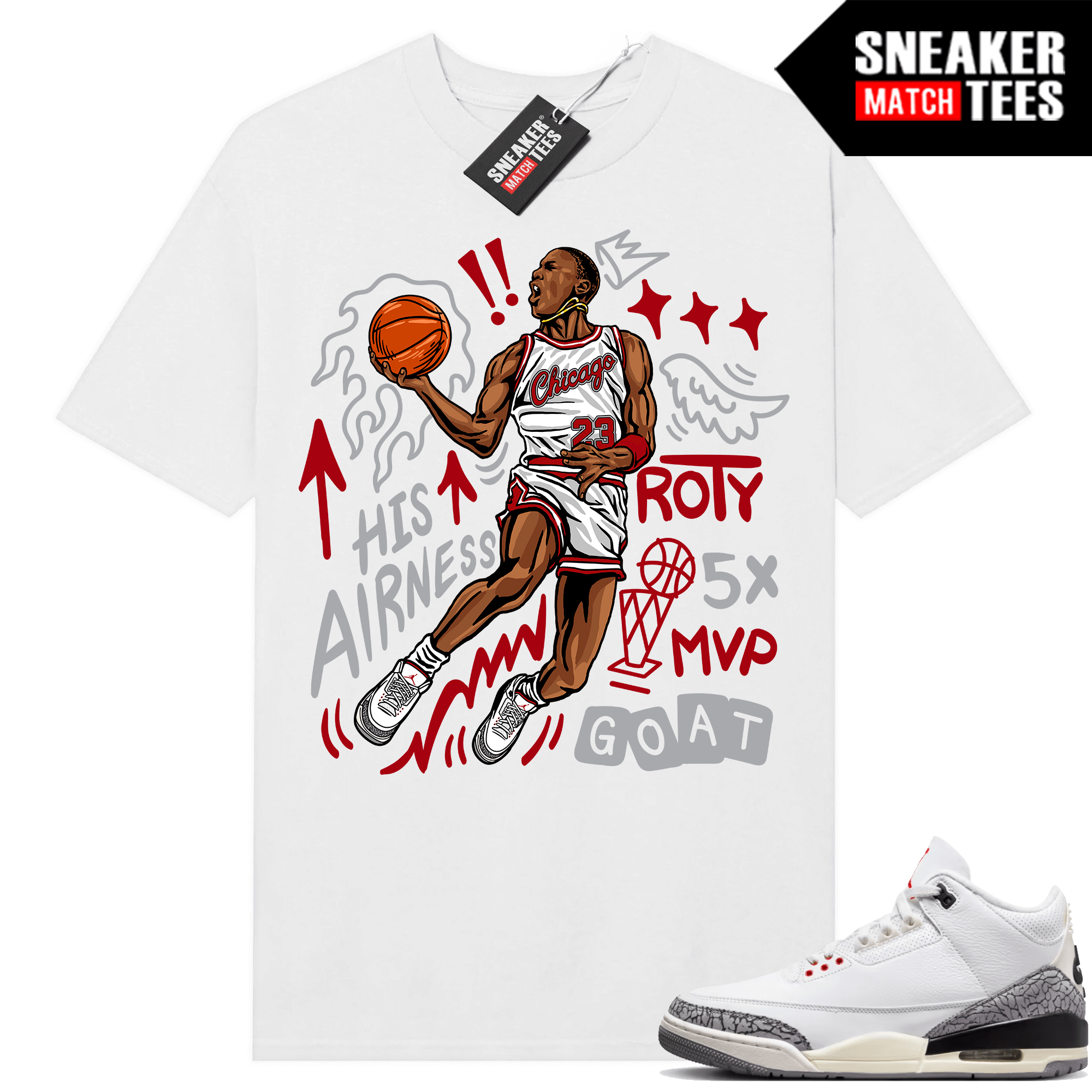 Jordan 3 White Cement Reimagined Sneaker Tees Match White MJ His Airness