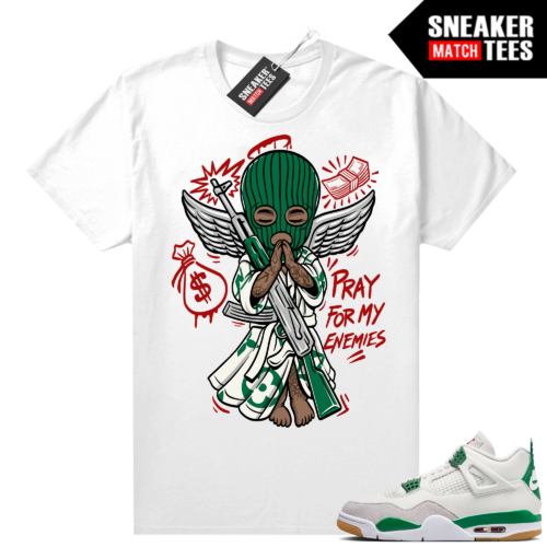 Jordan 4 Pine Green SB shirts Sneaker Match White Pray For My Enemies