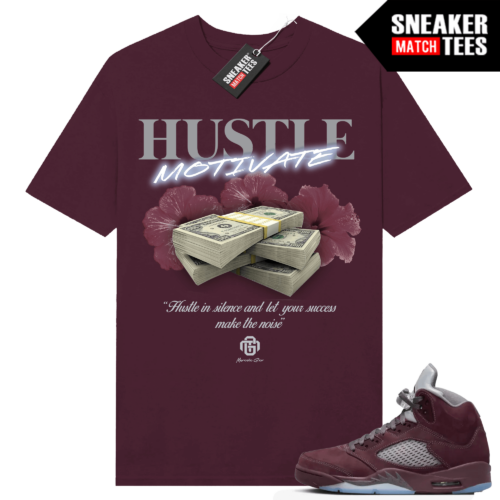 Jordan 5 Burgundy T-shirt Sneaker Match Maroon Hustle Motivate