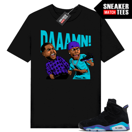 Jordan 6 Aqua Sneaker Tees Match Shirts DAAAMN