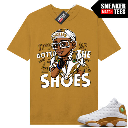 Jordan 13 Wheat Sneaker Tees Match Wheat Gotta Be the Shoes