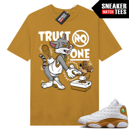 Jordan 13 Wheat Sneaker Tees Match Wheat Trust No One Cartoon