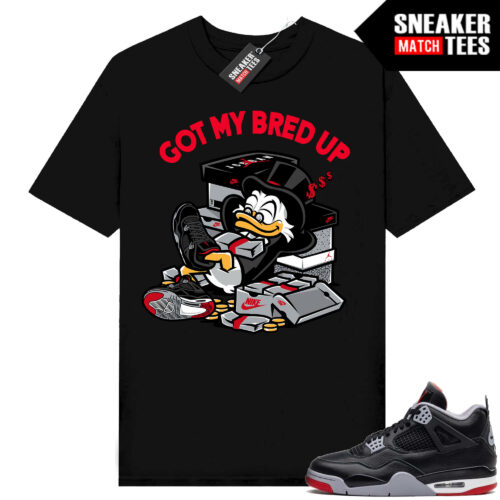 Jordan 4 Bred Reimagined Sneaker Tees Shirt Match Black Got My Bred Up