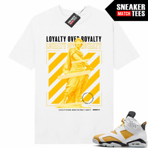 Jordan 6 Yellow Ochre Sneaker Match Tees White Loyalty Over Royalty