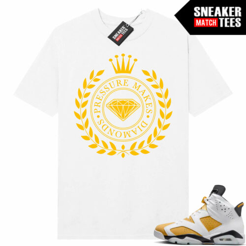 Jordan 6 Yellow Ochre Sneaker Match Tees White Pressure Makes Diamonds