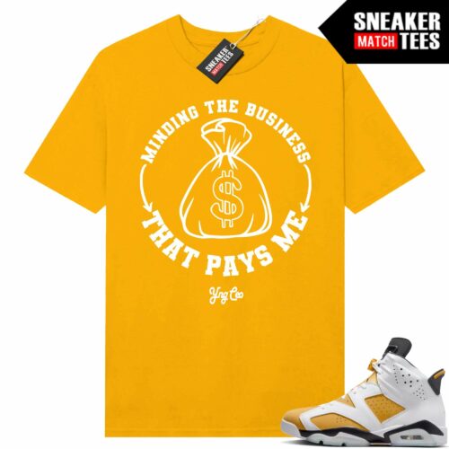 Jordan 6 Yellow Ochre Sneaker Match Tees Yellow Gold YNG CEO Minding My Business