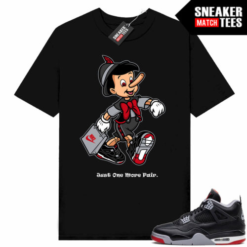 Jordan 4 Bred Reimagined Sneaker Tees Shirt Match Black Just one more Pair