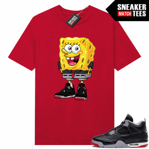 Jordan 4 Bred Reimagined Sneaker Tees Shirt Match Red Bob Got EM