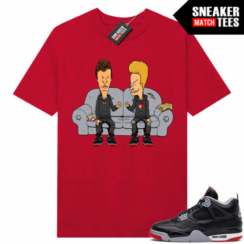 Jordan 4 Bred Reimagined Sneaker Tees Shirt Match Red Hype Beavis and Sneaker-head