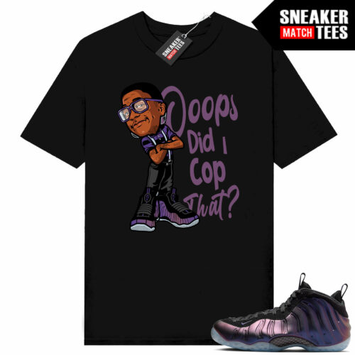 Eggplant Foamposite Sneaker low-top Tees Match Trainers Did I Cop That