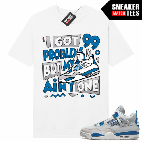 Military Blue 4s Sneaker Tees Match White 99 Problems
