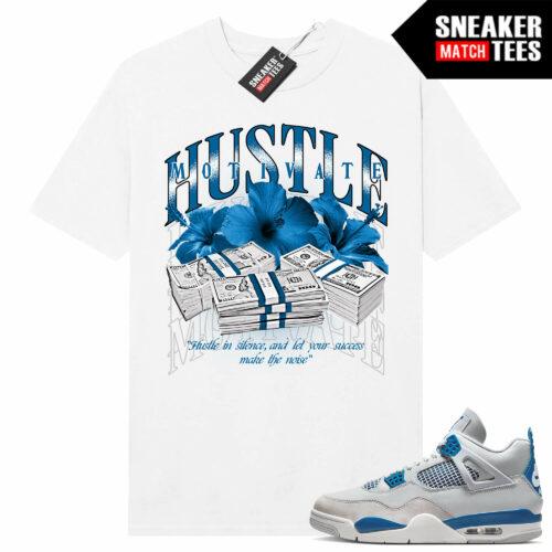 Military Blue 4s Sneaker Tees Match White Hustle and Motivate