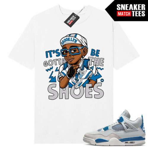 Military Blue 4s Sneaker Tees Match White Its Gotta Be the Shoes