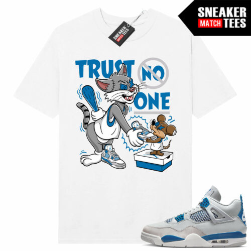 Military Blue 4s Sneaker Tees Match White Trust No One Cartoon