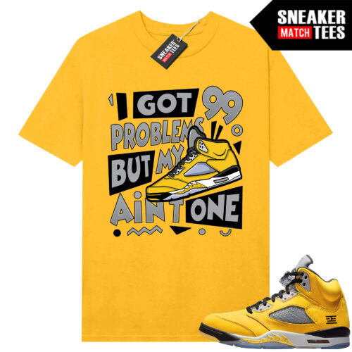 Jordan 5 Tokyo Sneaker Match Tees Yellow 99 Problems