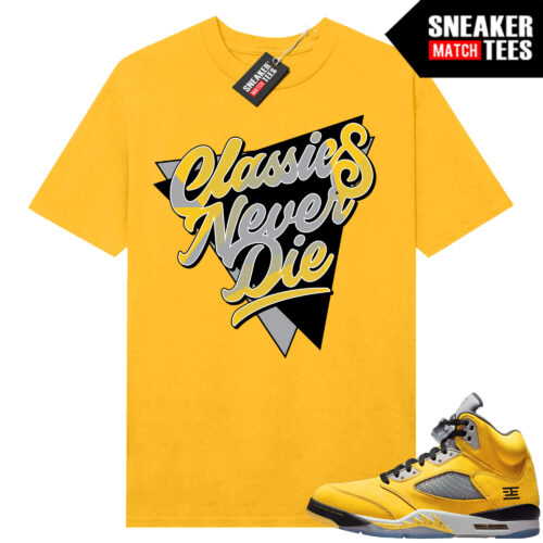 Jordan 5 Tokyo Sneaker Match Tees Yellow Classics Never Die
