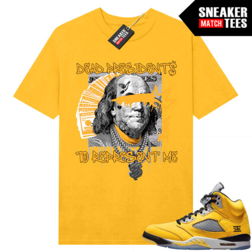 Jordan 5 Tokyo Sneaker Match Tees Yellow Dead Presidents Represent