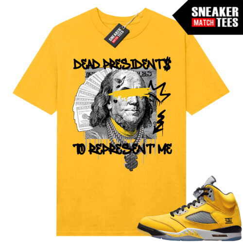 Jordan 5 Tokyo Sneaker Match Tees Yellow Dead Presidents Represent V2