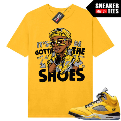 Jordan 5 Tokyo Sneaker Match Tees Yellow Its Gotta Be the Shoes