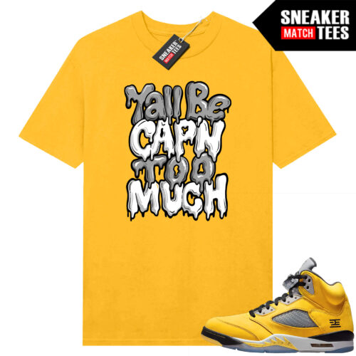 Jordan 5 Tokyo Sneaker Match Tees Yellow Yall Be CAPN