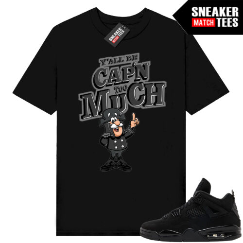 Black Cat 4s Jordan Match Tees Black Shirt Capn Too Much
