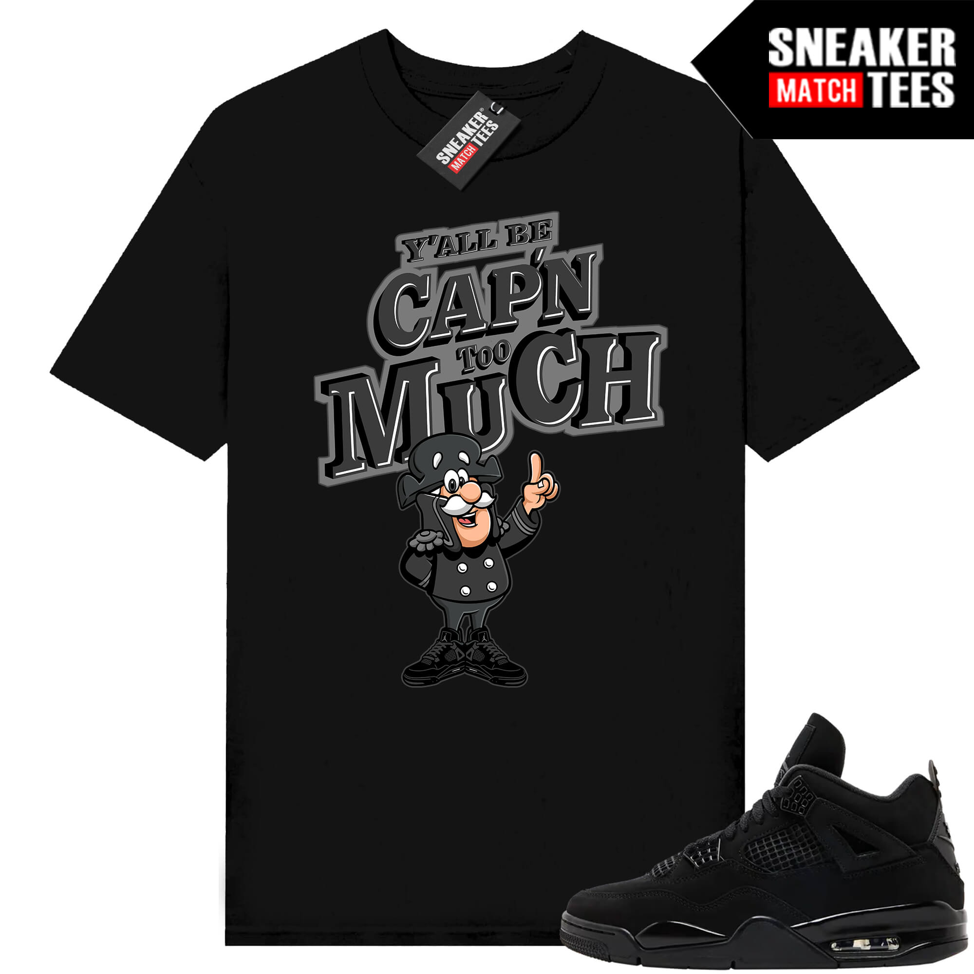 Black Cat 4s Jordan Match Tees Black Shirt Capn Too Much