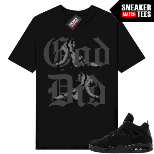 Black Cat 4s Jordan Match Tees Black Shirt God Did