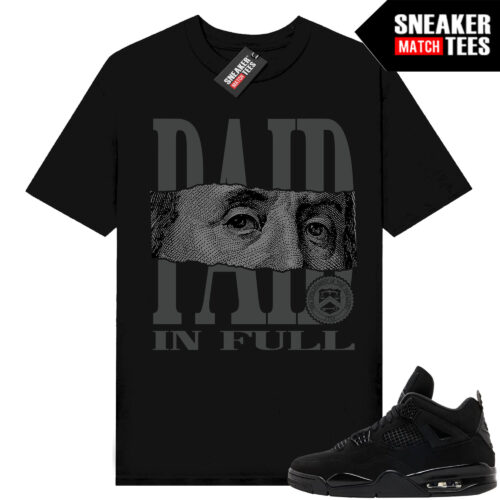 Black Cat 4s Jordan Match Tees Black Shirt Paid In Full