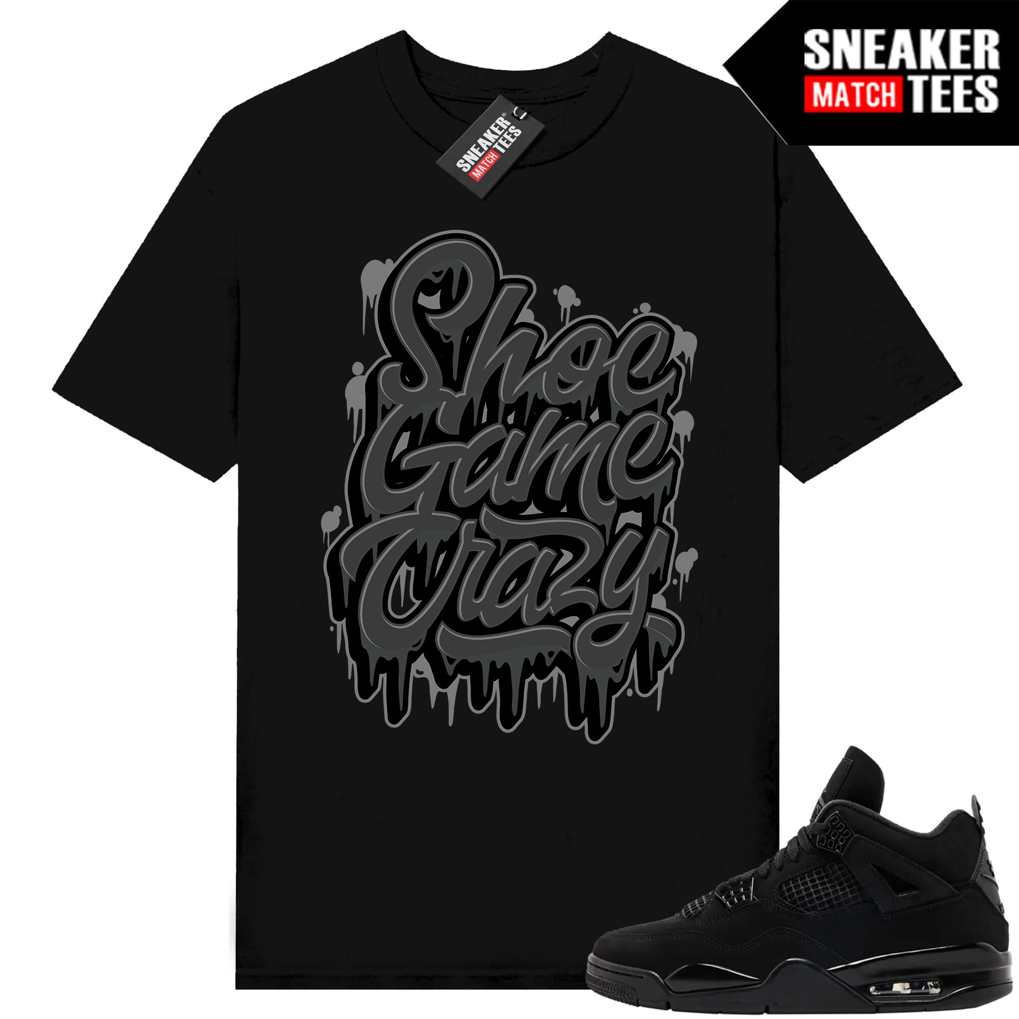Black Cat 4s Jordan Match Tees Black Shirt Shoe Game Crazy