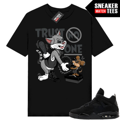 Black Cat 4s Jordan Match Tees Black Shirt Trust No One Cartoon