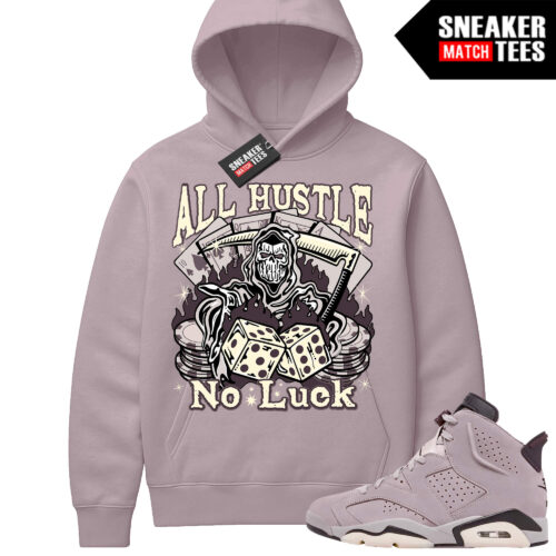 Jordan 6 AMM Smokey Mauve Sneaker Match Hoodie Mauve All Hustle No Luck