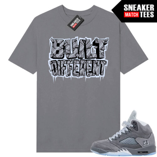 Wolf Grey 5s Sneaker Match Tees Wolf Grey T-shirt Built Different