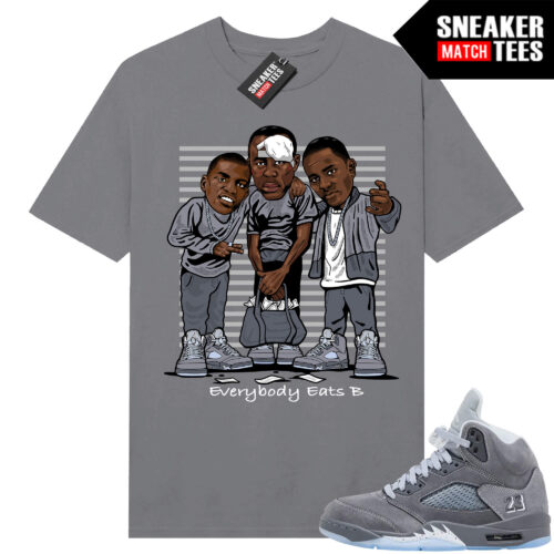 Wolf Grey 5s Sneaker Match Tees Wolf Grey T-shirt Everybody Eats B Toons