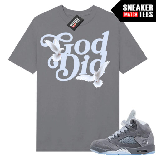 Wolf Grey 5s Sneaker Match Tees Wolf Grey T-shirt God Did Doves
