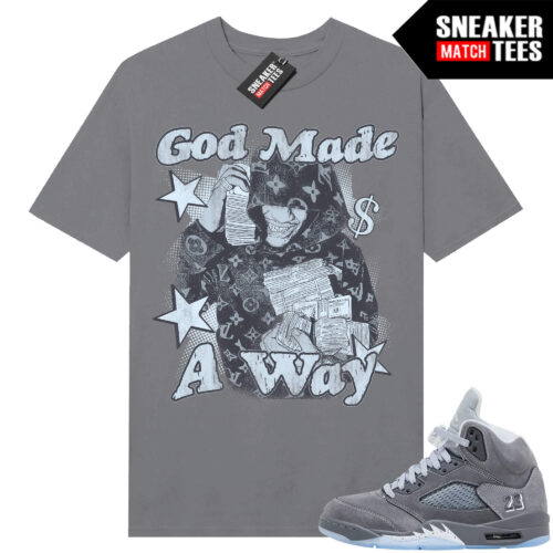 Wolf Grey 5s Sneaker Match Tees Wolf Grey T-shirt God Made A Way
